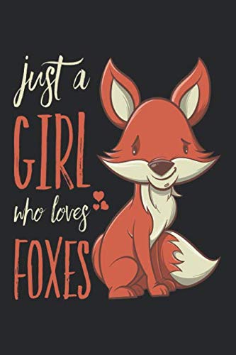 Just a Girl Who Loves Foxes: Fox Journal Notebook Diary: 120 Lined, Wide Rule Pages