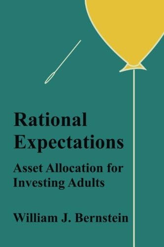 Rational Expectations: Asset Allocation for Investing Adults (Investing for Adults Book 4)