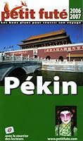 Pekin, 2007 petit fute 2746915820 Book Cover