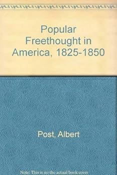 Hardcover Popular Freethought in America, 1825-1850 Book