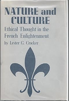 Hardcover Nature and Culture: Ethical Thought in the French Enlightenment Book