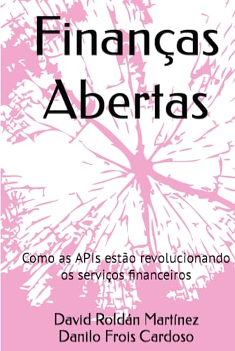 Finanças Abertas: Como as APIs estão revolucionando os serviços f...
