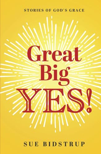 Great Big YES!: Stories of God's Grace