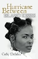 Hurricane Between Island Kisses 1451542720 Book Cover