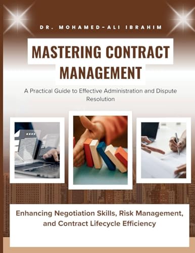 Mastering Contract Management: Enhancing Negotiation Skills, Risk Management, and Contract