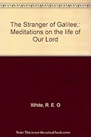 The stranger of Galilee, a new life of christ. B0007J2G7Y Book Cover