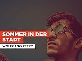 wolfgang petry musical tickets  Sommer in der Stadt im Stil von Wolfgang Petry