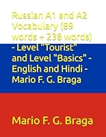 Russian A1 and A2 Vocabulary (89 words + 238 words) - Level "Tourist" and Level "Basics" - English and Hindi - Mario F. G. Braga (Test of Russian as a Foreign Language (TORFL) - English and Hindi) B0CR3VDX7L Book Cover