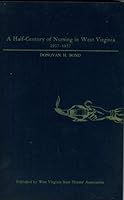 Half-Century of Nursing in West Virginia, 1907-1957, a B000NZ1QWS Book Cover
