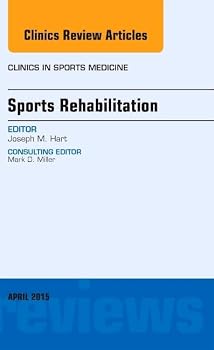 Sports Rehabilitation, an Issue of Clinics in Sports Medicine: Volume 34-2