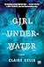 Girl Underwater: A Novel