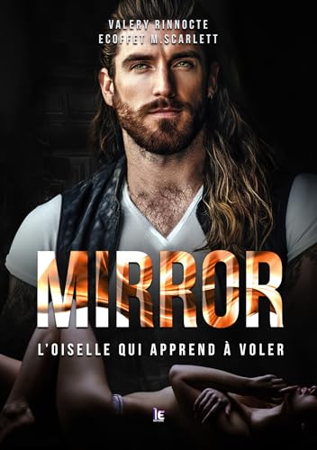 Mirror - Tome 2: L'oiselle qui apprend à voler (French Edition)