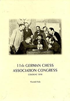 11th Congress of the German Chess Association Cologne 1898
