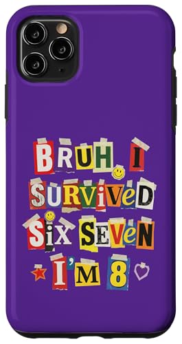 Bruh I Survived Six Seven I'm 8�� �g����m�[�g �X�}�z�P�[�X iPhone 11 Pro Max �p