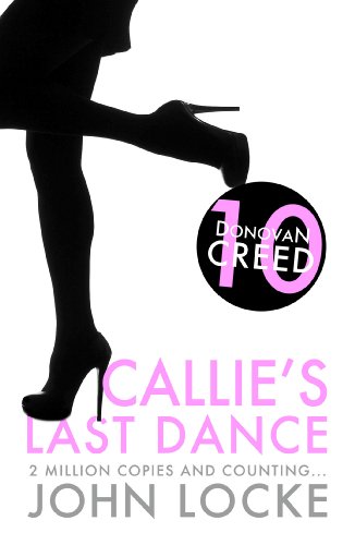 Callie's Last Dance (Donovan Creed Book 10)