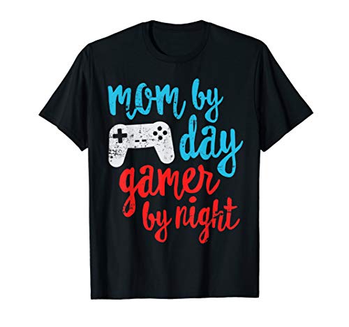 Mom By Day, Gamer By Night Funny Gamer Mother Gift T-Shirt