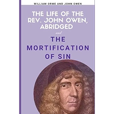 The Life of the Rev. John Owen, Abridged