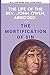 The Life of the Rev. John Owen, Abridged: and The Mortification of Sin