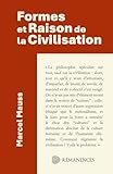  Formes et raison de la civilisation (Édition Annotée)