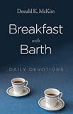 Breakfast with Barth: Daily Devotions