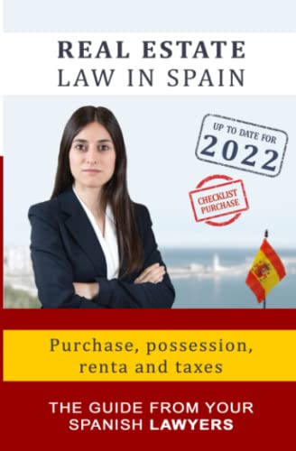 Real Estate Law In Spain: Purchase, Possession, Rent And Taxes. The Guide From Your Spanish Lawyers. #TOP23