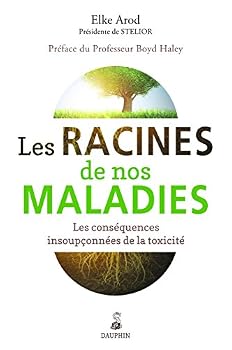 Paperback Les racines de nos maladies les conséquences insoupconnées de la toxicité [French] Book