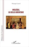 lancelin australien  Molière, la belle aventure (Théâtre des cinq continents t. 378) (French Edition)