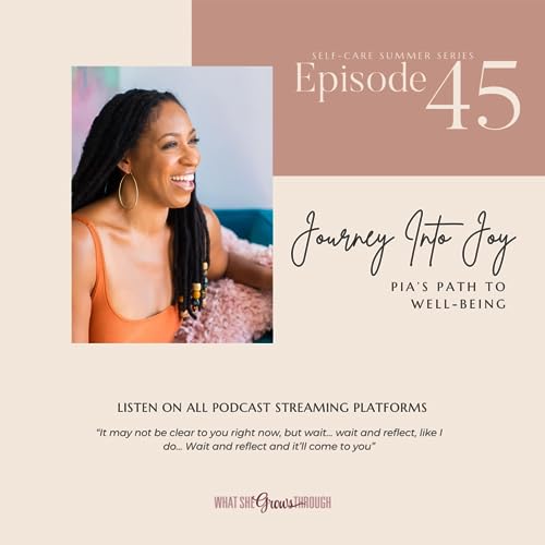 Journey Into Joy! Pia's Path to Well-Being