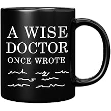 Panvola A Wise Doctor Once Wrote Dr Graduation Physician Surgeon Medical Student Graduate MD Practitioner Coffee Ceramic Mug Black 11oz