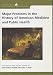 Major Problems in the History of American Medicine and Public Health: Documents and Essays (Major Problems in American History Series)