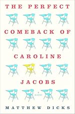 The Perfect Comeback of Caroline Jacobs: A Novel