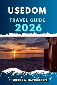 USEDOM TRAVEL GUIDE: Journey through adventure this destination has to offer with travel tips.