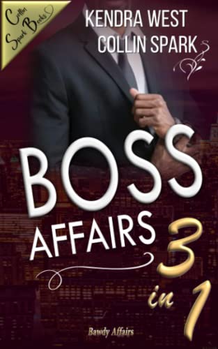 Boss Afffairs: 3 prickelnde Liebesromane in 1 Band (Bawdy Affairs, Band 4)