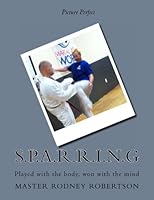 S.P.A.R.R.I.N.G: Played with the body, won in the mind 1492213993 Book Cover