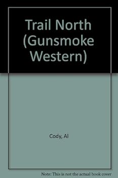 Hardcover Trail North (Gunsmoke Westerns) Book