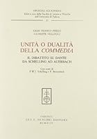 Unità O Dualità Della Commedia. Il Dibattito Su Dante Da Schelling Ad Auerbach (Con Testi Di F.W.J. Schelling E F. Bouterwek) 8822242025 Book Cover