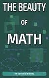 THE BEAUTY OF MATH: The Great Ideas of Science