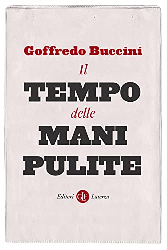 Il Tempo Delle Mani Pulite