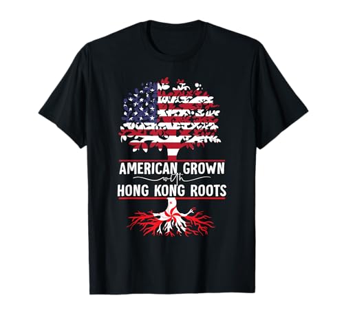 American Grown With Hong Kong Roots T-Shirt