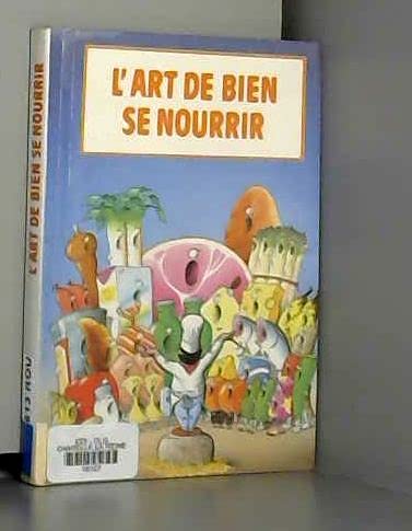 L'Art De Bien Se Nourrir