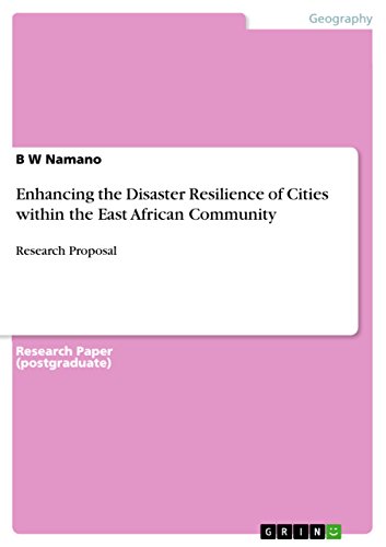 Enhancing the Disaster Resilience of Cities within the East African Community: Research Proposal