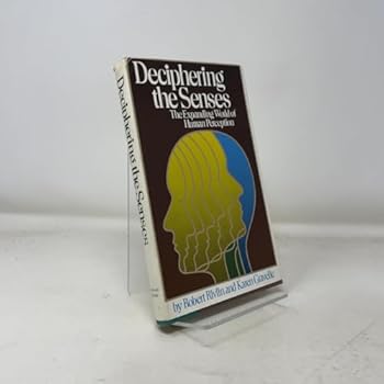 Hardcover Deciphering the senses: The expanding world of human perception Book