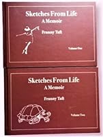 Sketches From Life a Memoir in Two Volumes 0989823245 Book Cover