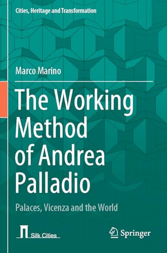 Andrea Palladio : comprendre la méthode des palais de Vicence