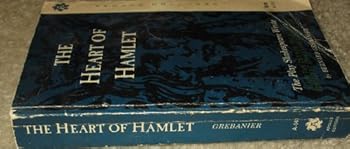 Paperback The Heart of Hamlet: The Play Shakespeare Wrote with the Text of the Play as Edited by Professor Grebanier Book