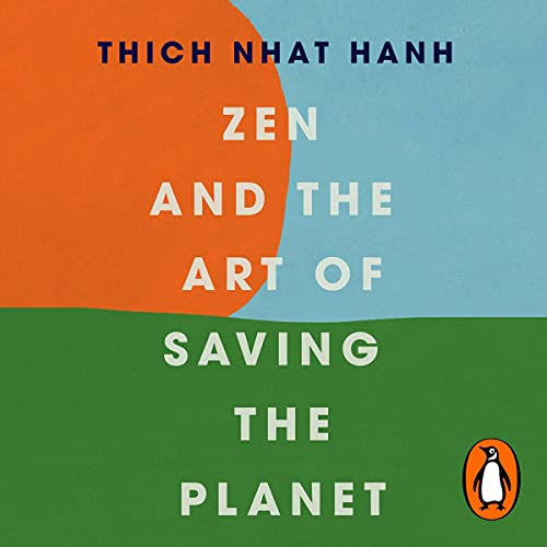 Zen and the Art of Saving the Planet by Thich Nhat Hanh episode artwork