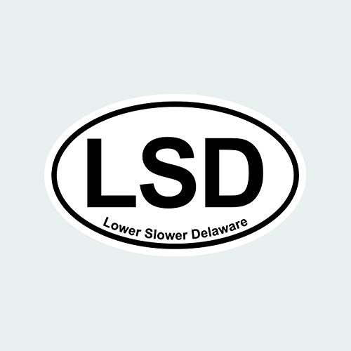 Fagraphix Oval Lsd Lower Slower Delaware Sticker Decal Self Adhesive De Euro Oval 4.00" Wide #TOP17