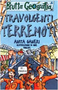 Travolgenti terremoti. Ediz. illustrata Travolgenti terremoti. Ediz. illustrata