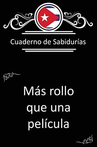 Cuaderno - Refranes Cubanos Cuban Sayings Notebook Cuaderno de lineas 6x9 6x9 lined journal Mas Rollo