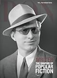 Writer, The Shaping of Popular Fiction: L. Ron Hubbard Series, Writer (The L. Ron Hubbard Series, The Complete Biographical Encyclopedia)